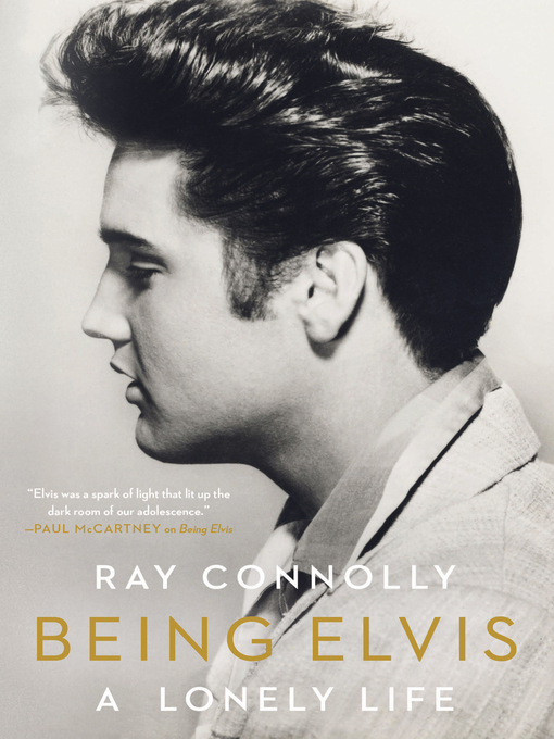 Title details for Being Elvis by Ray Connolly - Available